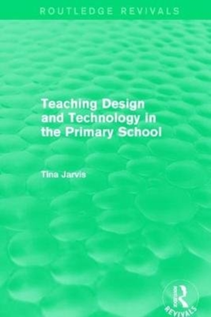 Teaching Design and Technology in the Primary School (1993), Hardback Book