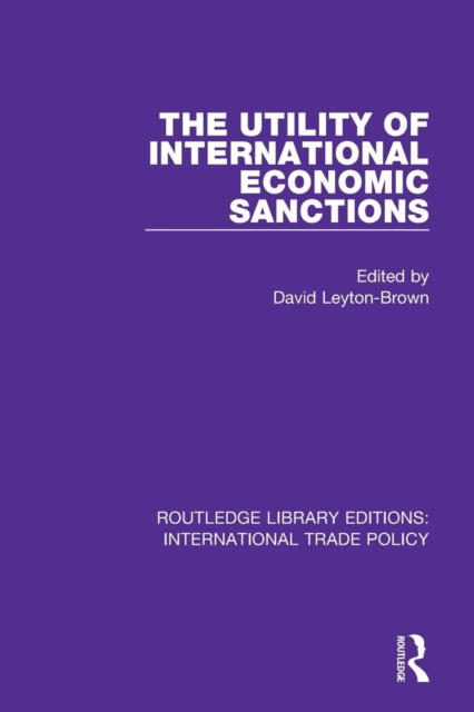 The Utility of International Economic Sanctions, Paperback / softback Book