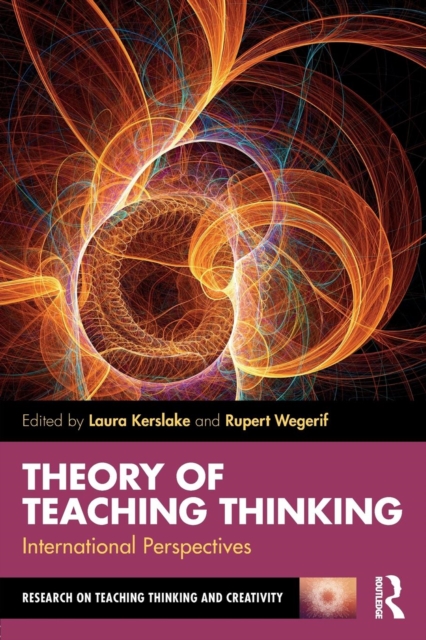 Theory of Teaching Thinking : International Perspectives, Paperback / softback Book