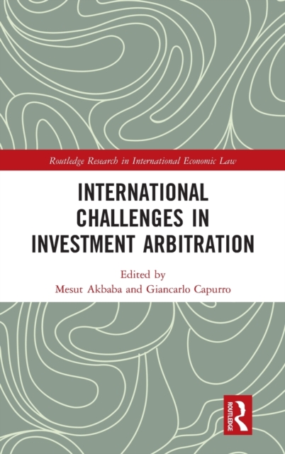 International Challenges in Investment Arbitration, Hardback Book