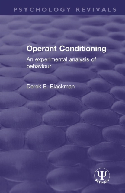 Operant Conditioning : An experimental analysis of behaviour, Paperback / softback Book