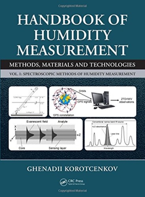 Handbook of Humidity Measurement, Volume 1 : Spectroscopic Methods of Humidity Measurement, Hardback Book