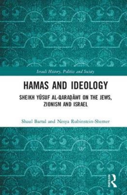 Hamas and Ideology : Sheikh Yusuf al-Qaradawi on the Jews, Zionism and Israel, Hardback Book