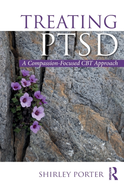 Treating PTSD : A Compassion-Focused CBT Approach, Paperback / softback Book