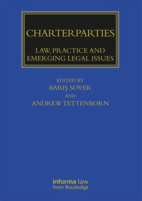 Charterparties : Law, Practice and Emerging Legal Issues, Hardback Book