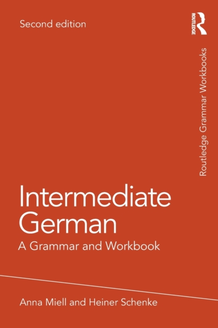 Intermediate German : A Grammar and Workbook, Paperback / softback Book