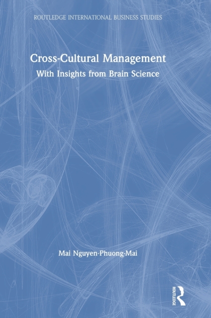 Cross-Cultural Management : With Insights from Brain Science, Hardback Book