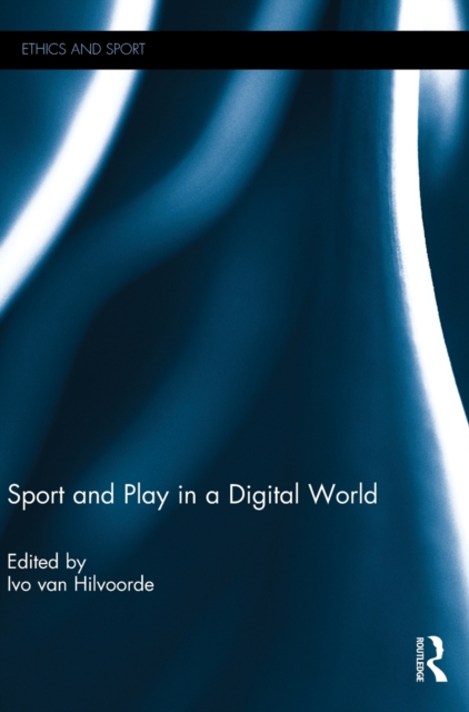 Sport and Play in a Digital World, Hardback Book