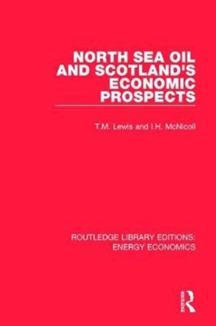 North Sea Oil and Scotland's Economic Prospects, Hardback Book