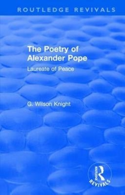 Routledge Revivals: The Poetry of Alexander Pope (1955) : Laureate of Peace, Hardback Book
