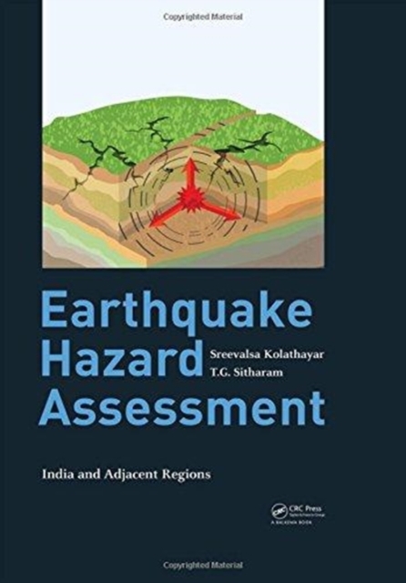 Earthquake Hazard Assessment : India and Adjacent Regions, Hardback Book