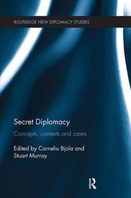 Secret Diplomacy : Concepts, Contexts and Cases, Paperback / softback Book