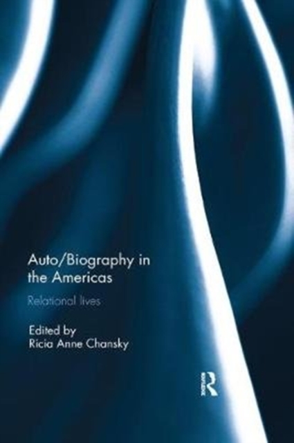 Auto/Biography in the Americas : Relational Lives, Paperback / softback Book