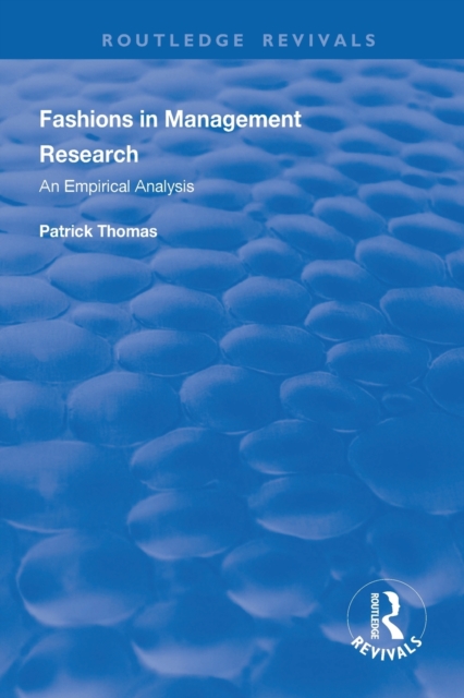 Fashions in Management Research : An Empirical Analysis, Paperback / softback Book