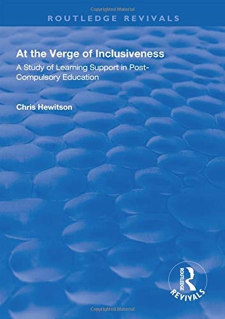 At the Verge of Inclusiveness : A Study of Learning Support in Post-Compulsory Education, Hardback Book
