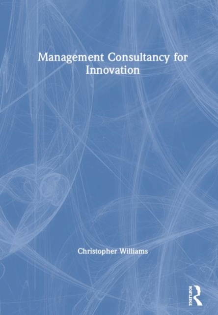 Management Consultancy for Innovation, Hardback Book