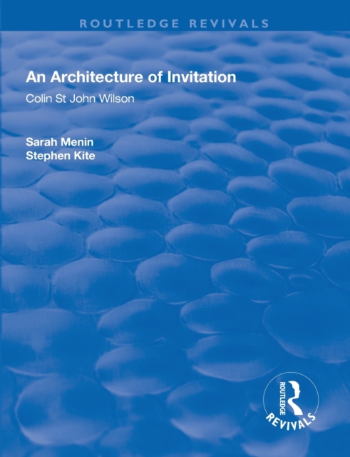 An Architecture of Invitation : Colin St John Wilson, Paperback / softback Book