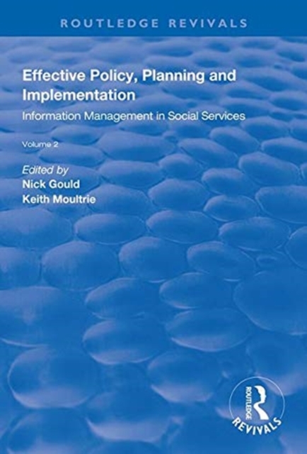 Effective Policy, Planning and Implementation : Volume 2: Information Management in Social Services, Hardback Book