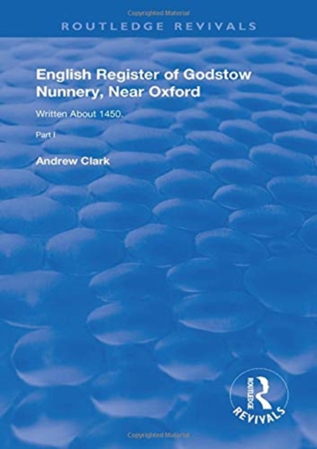 English Register of Godstow Nunnery, Near Oxford : Part I, Paperback / softback Book