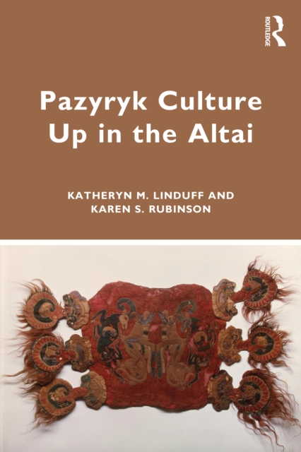 Pazyryk Culture Up in the Altai, Paperback / softback Book