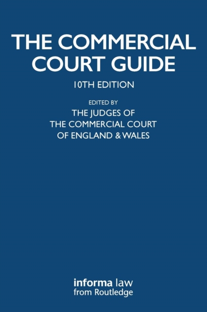 The Commercial Court Guide : (incorporating The Admiralty Court Guide) with The Financial List Guide and The Circuit Commercial (Mercantile) Court Guide, Paperback / softback Book
