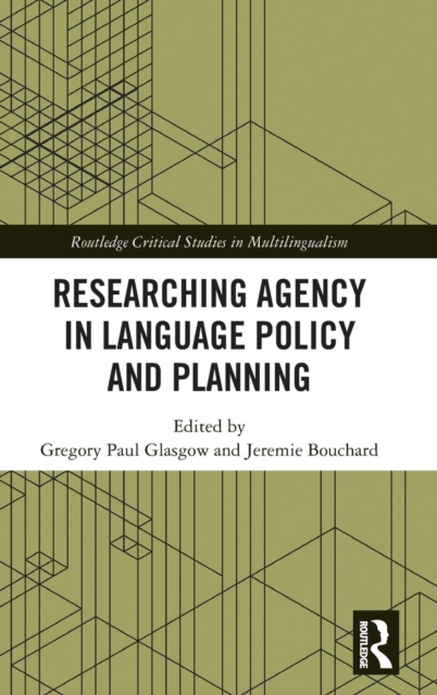 Researching Agency in Language Policy and Planning, Hardback Book