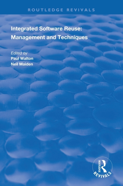 Integrated Software Reuse : Management and Techniques, Paperback / softback Book