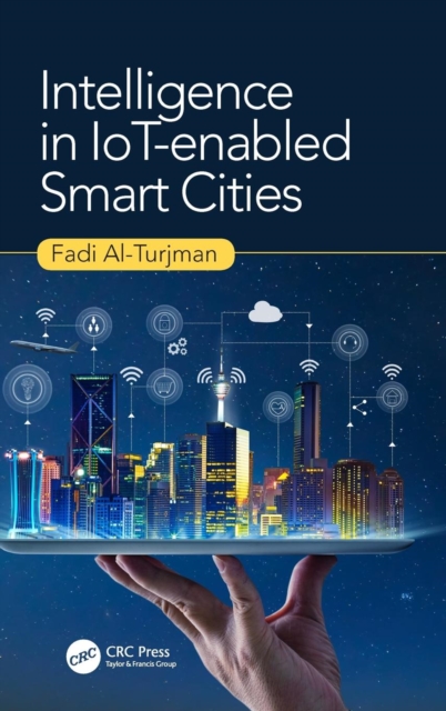 Intelligence in IoT-enabled Smart Cities, Hardback Book