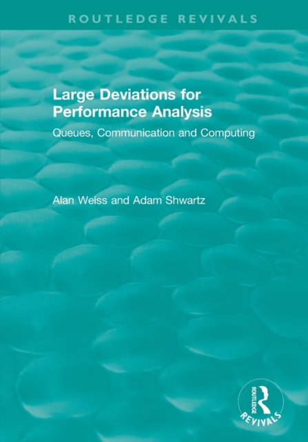 Large Deviations For Performance Analysis : Queues, Communication and Computing, Paperback / softback Book