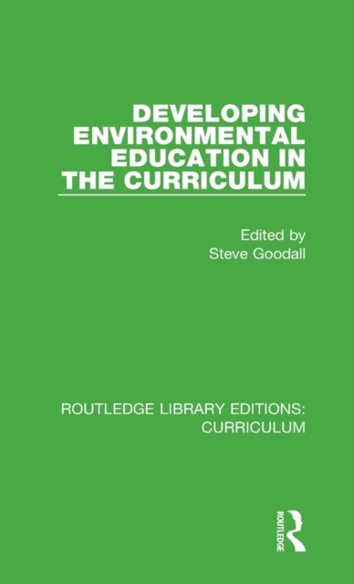 Developing Environmental Education in the Curriculum, Hardback Book