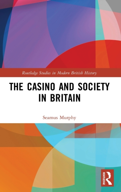 The Casino and Society in Britain, Hardback Book