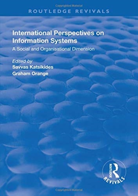 International Perspectives on Information Systems : A Social and Organisational Dimension, Hardback Book