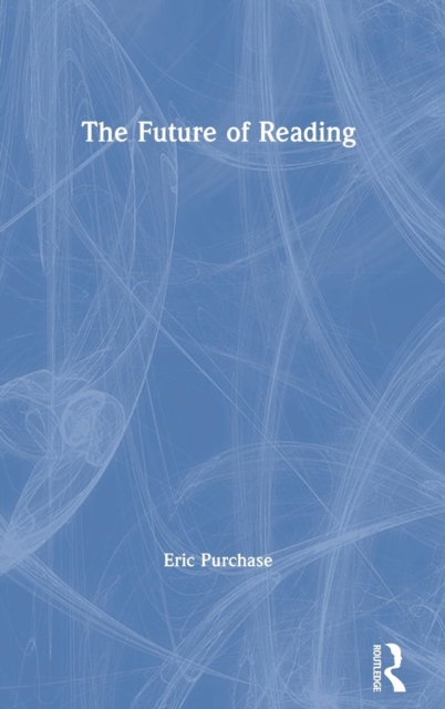 The Future of Reading, Hardback Book