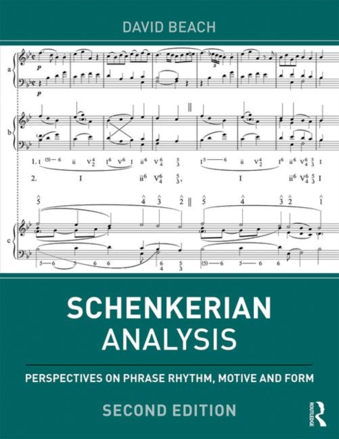 Schenkerian Analysis : Perspectives on Phrase Rhythm, Motive and Form, Paperback / softback Book