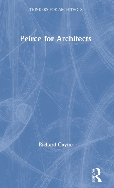 Peirce for Architects, Hardback Book