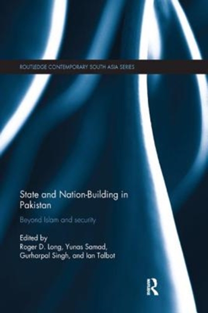 State and Nation-Building in Pakistan : Beyond Islam and Security, Paperback / softback Book