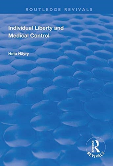 Individual Liberty and Medical Control, Hardback Book