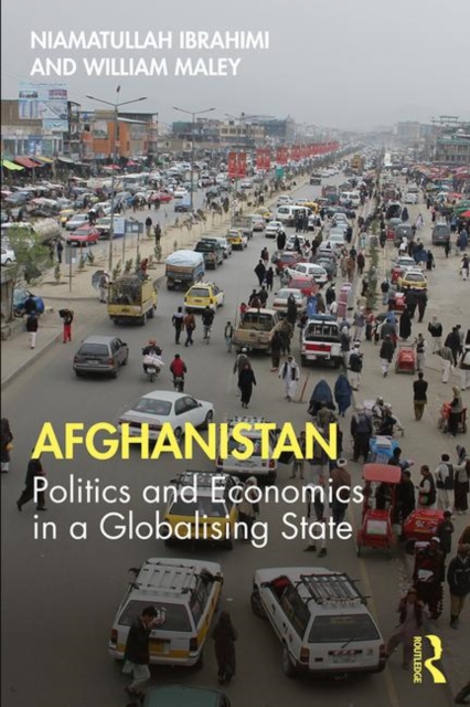 Afghanistan : Politics and Economics in a Globalising State, Paperback / softback Book