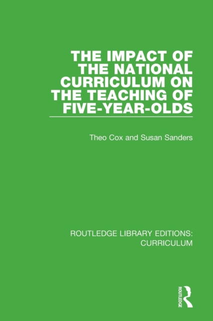 The Impact of the National Curriculum on the Teaching of Five-Year-Olds, Paperback / softback Book