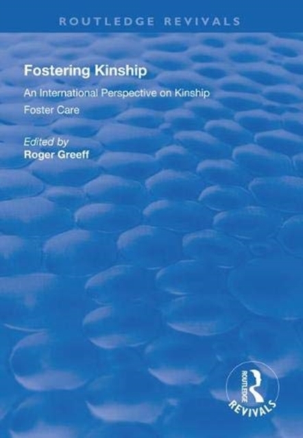 Fostering Kinship : An International Perspective on Kinship Foster Care, Paperback / softback Book