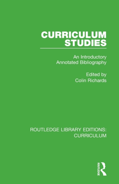 Curriculum Studies : An Introductory Annotated Bibliography, Paperback / softback Book