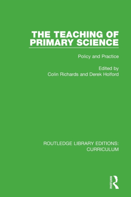 The Teaching of Primary Science : Policy and Practice, Paperback / softback Book