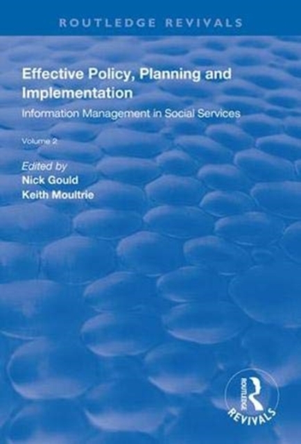 Effective Policy, Planning and Implementation : Volume 2: Information Management in Social Services, Paperback / softback Book