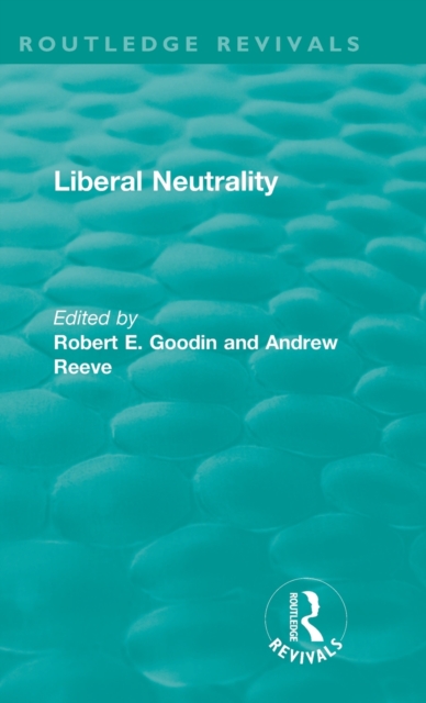 Liberal Neutrality, Hardback Book