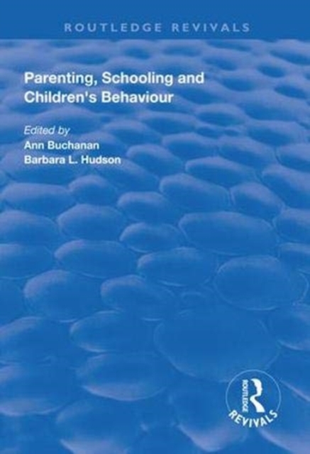 Parenting, Schooling and Children's Behaviour, Paperback / softback Book