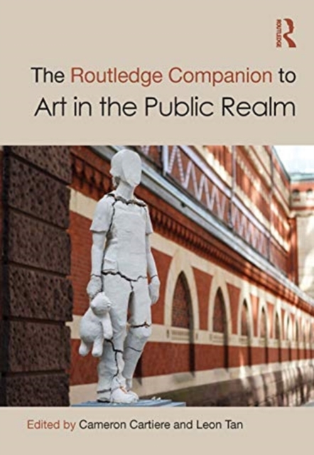 The Routledge Companion to Art in the Public Realm, Hardback Book