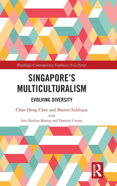 Singapore’s Multiculturalism : Evolving Diversity, Hardback Book