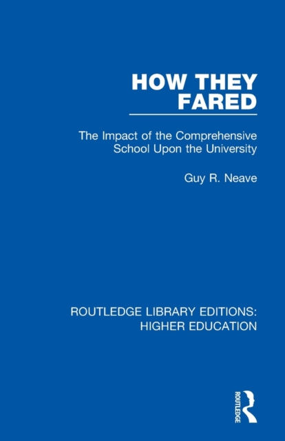 How They Fared : The Impact of the Comprehensive School Upon the University, Paperback / softback Book