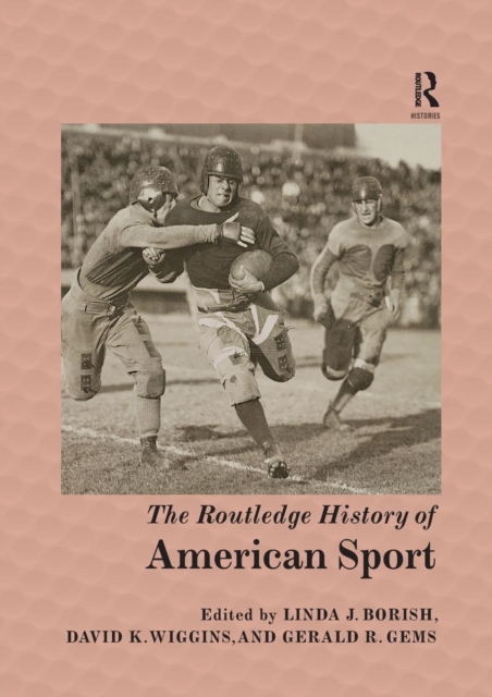 The Routledge History of American Sport, Paperback / softback Book