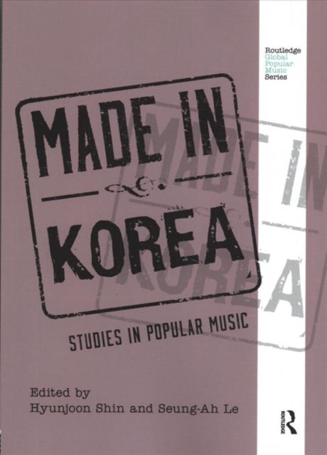 Made in Korea : Studies in Popular Music, Paperback / softback Book